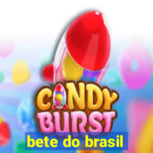 bete do brasil